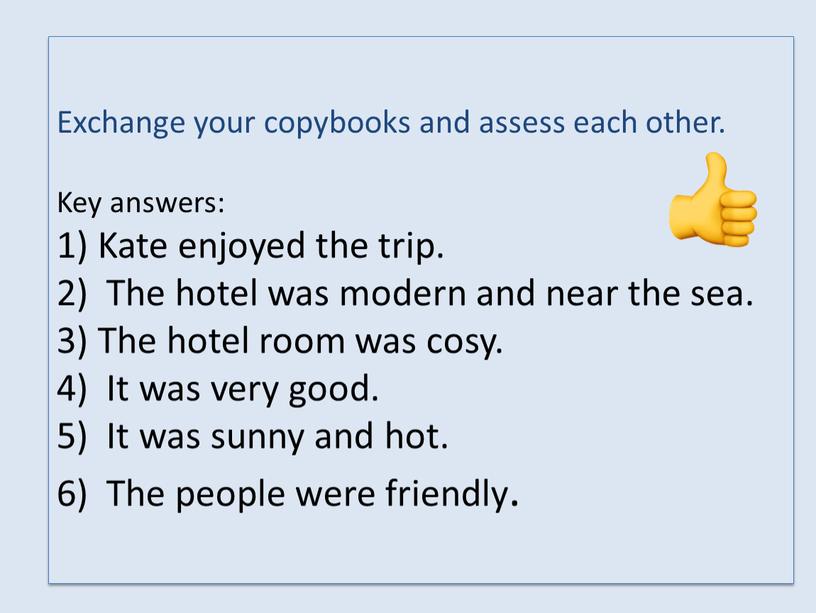 Exchange your copybooks and assess each other