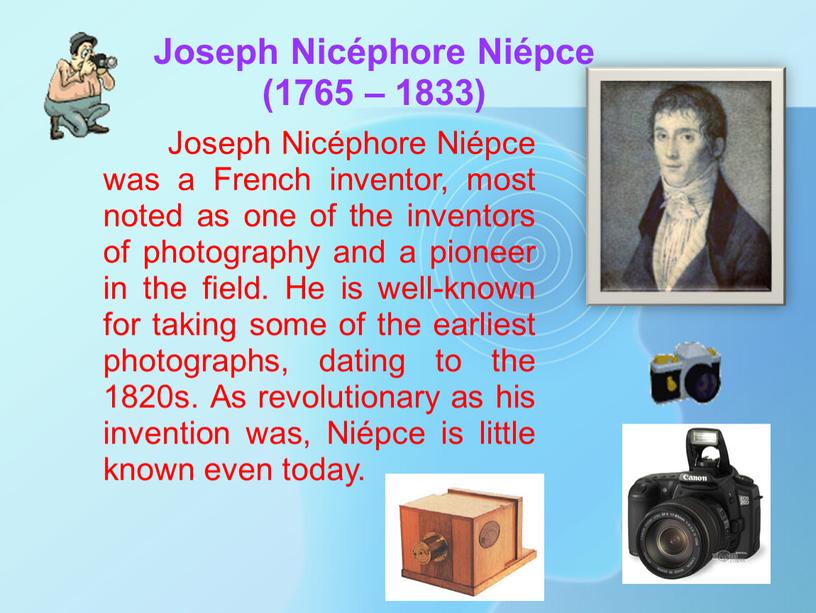 Joseph Nicéphore Niépce (1765 – 1833)