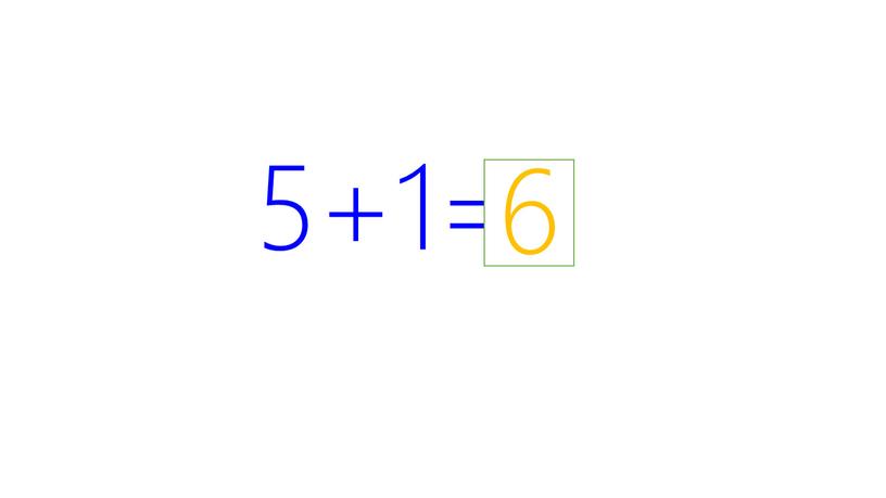 5+1= 6