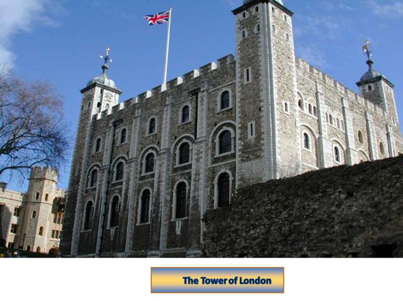 The Tower of London