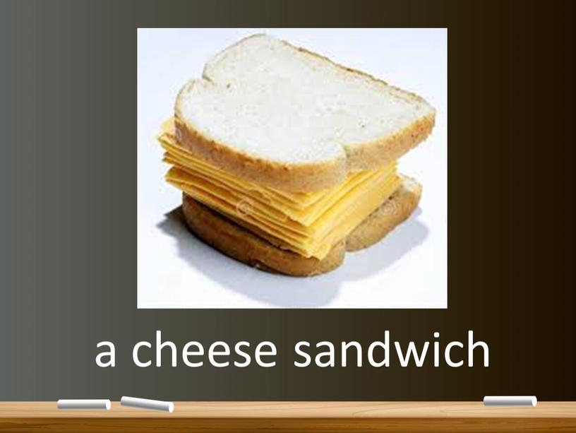 a cheese sandwich
