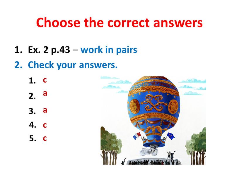 Choose the correct answers Ex. 2 p