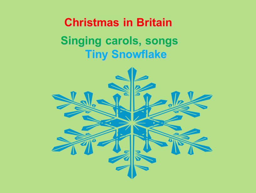 Christmas in Britain Singing carols, songs