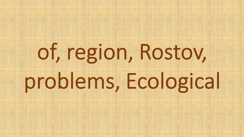 of, region, Rostov, problems, Ecological