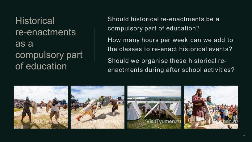 Historical re-enactments as a compulsory part of education