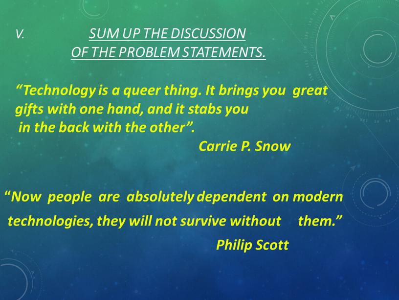 V. Sum up the discussion of the problem statements