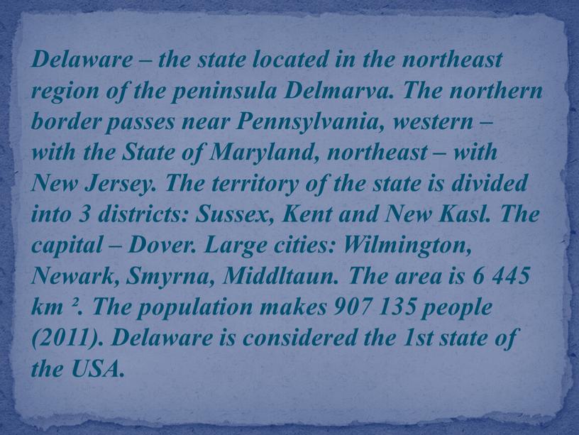 Delaware – the state located in the northeast region of the peninsula