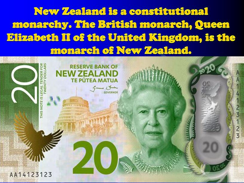 New Zealand is a constitutional monarchy