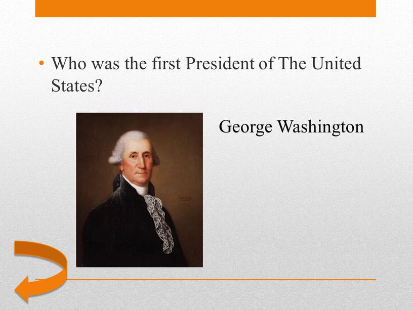 George Washington Who was the first