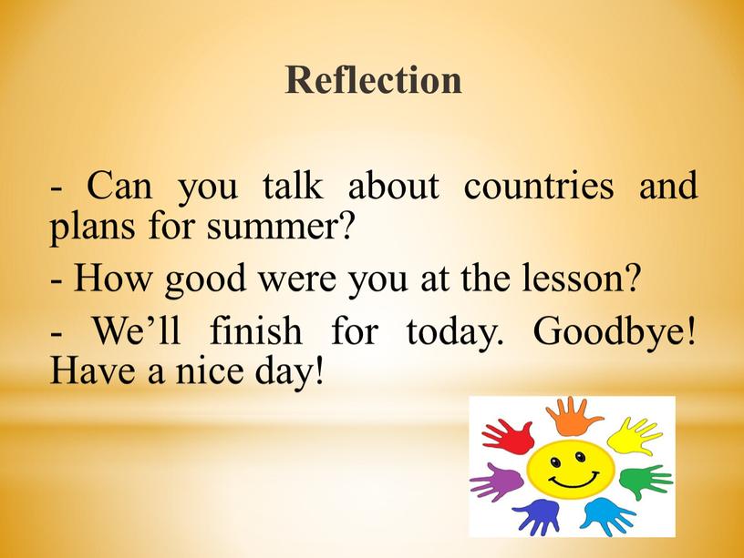 Reflection - Can you talk about countries and plans for summer? -
