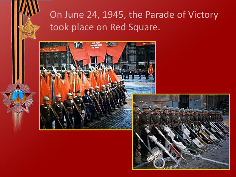 On June 24, 1945, the Parade of