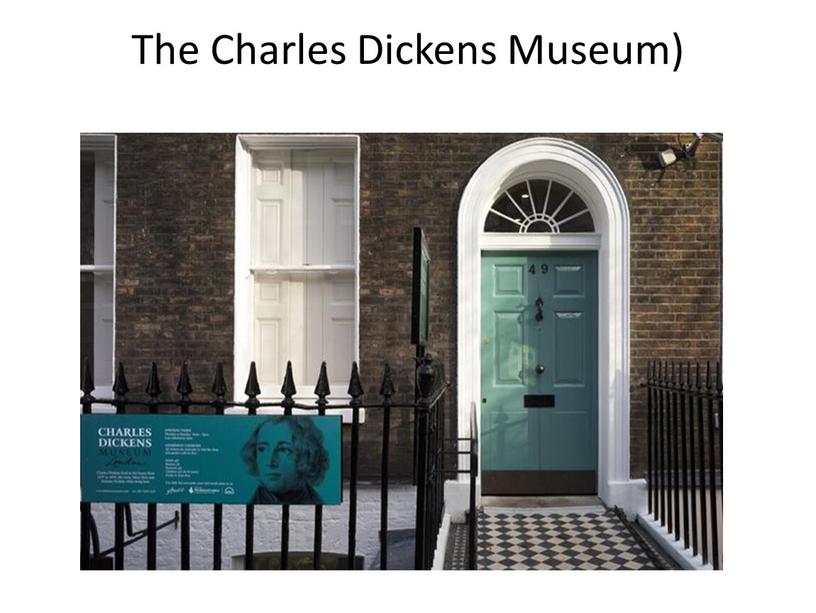 The Charles Dickens Museum)