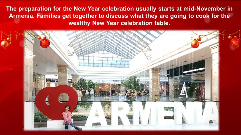 The preparation for the New Year celebration usually starts at mid-November in