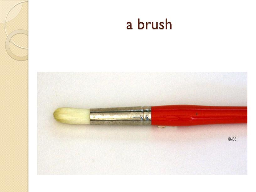 a brush