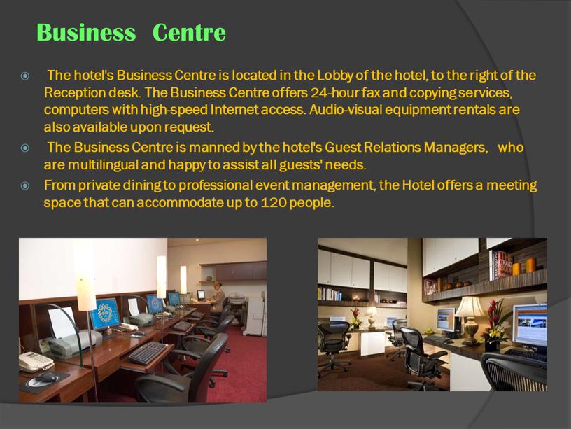 Business Centre The hotel's Business