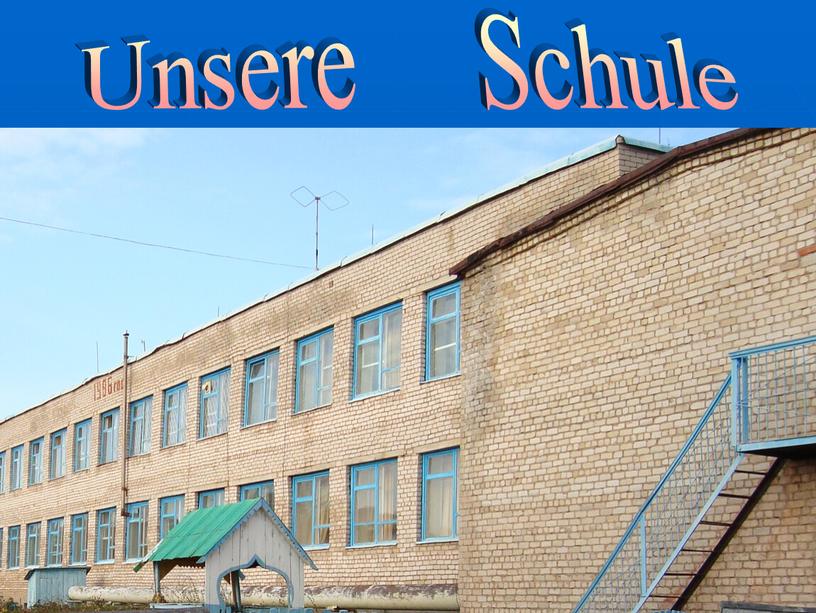 Unsere Schule