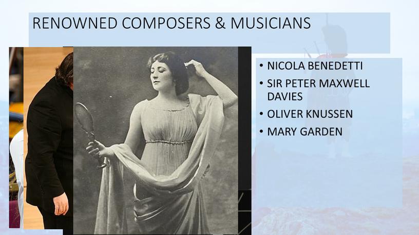RENOWNED COMPOSERS & MUSICIANS