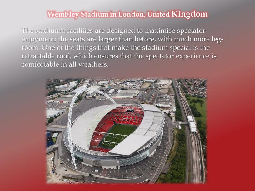 Wembley Stadium in London, United