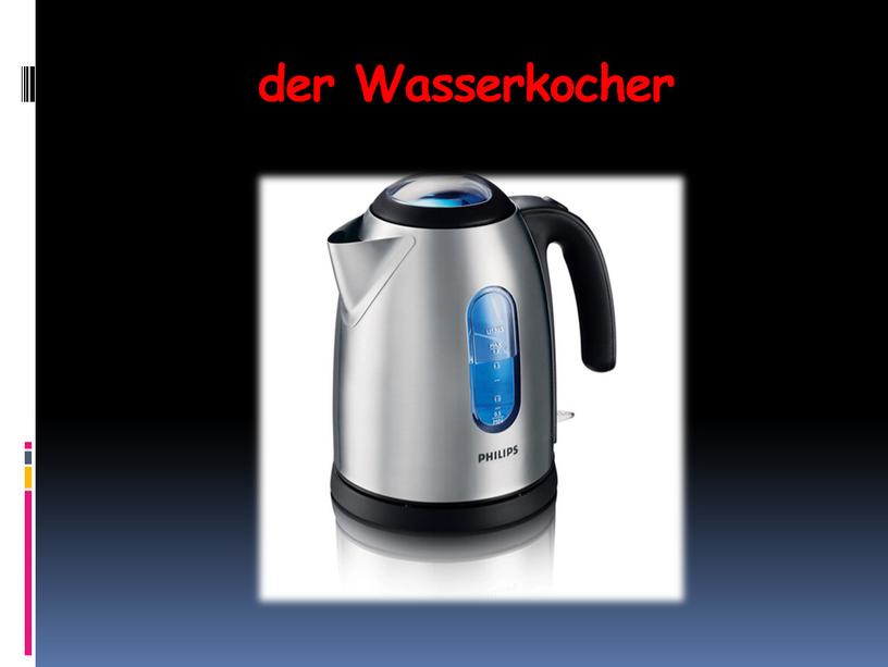 der Wasserkocher