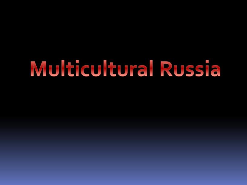 Multicultural Russia