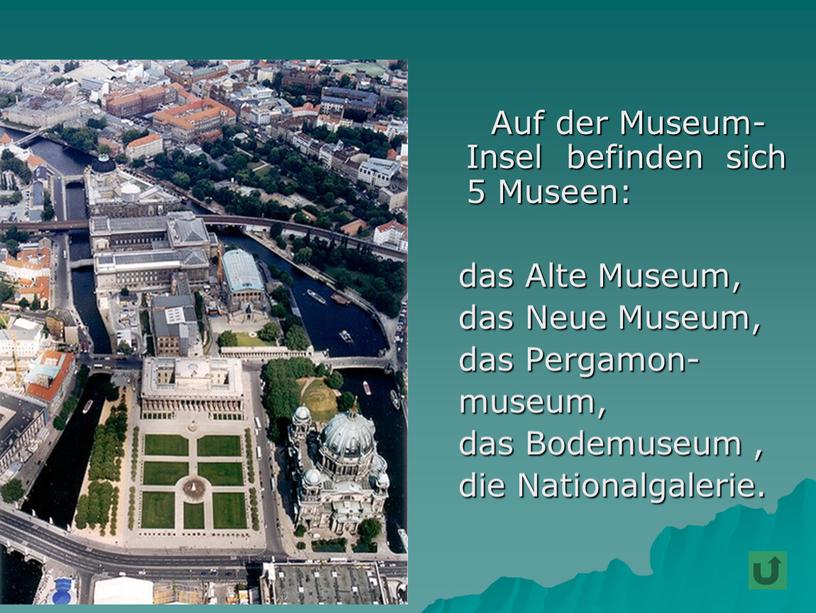 Auf der Museum-Insel befinden sich 5