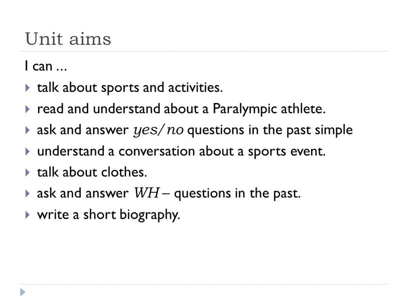 Unit aims I can ... talk about sports and activities