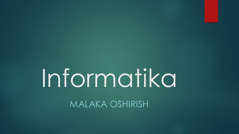 Informatika Malaka oshirish