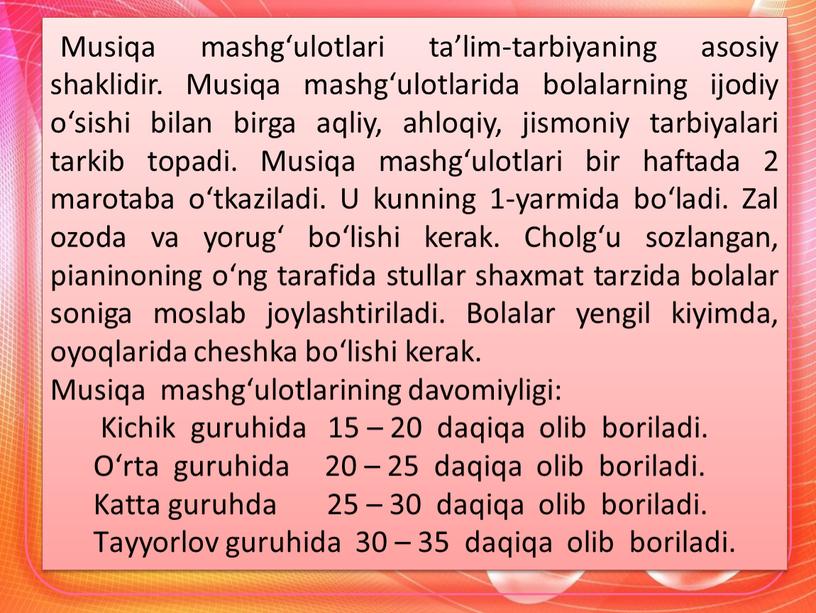 Musiqa mashg‘ulotlari ta’lim-tarbiyaning asosiy shaklidir