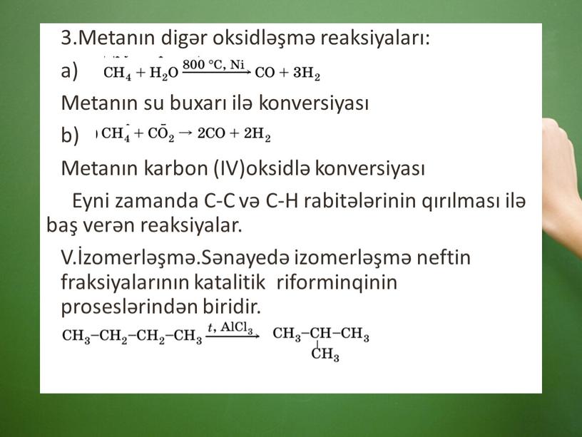 Metanın digər oksidləşmə reaksiyaları: a)
