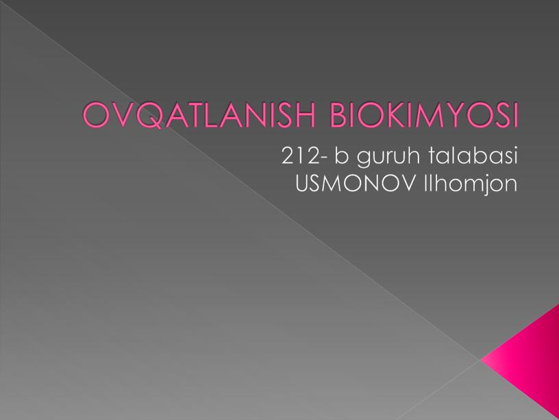 OVQATLANISH BIOKIMYOSI 212- b guruh talabasi