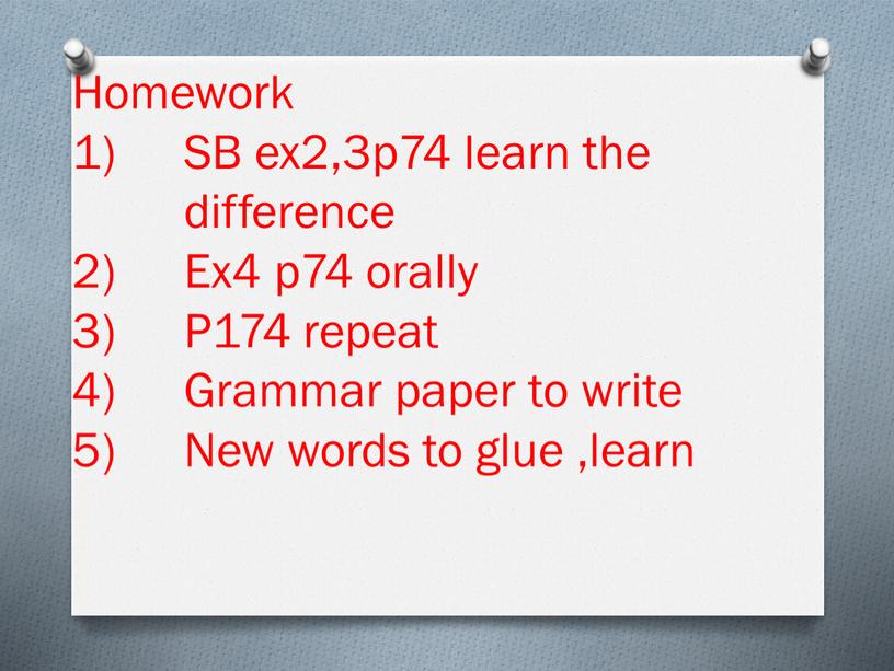 Homework SB ex2,3p74 learn the difference