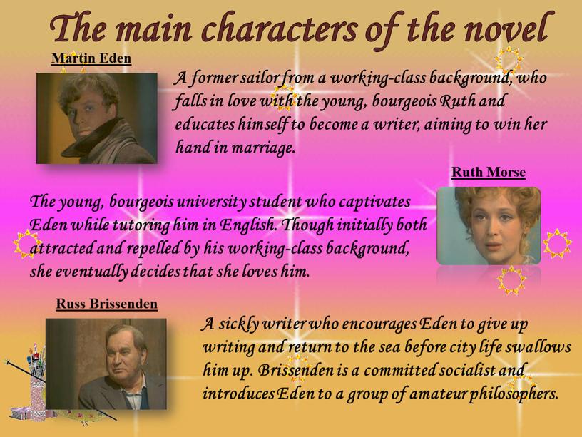 The main characters of the novel