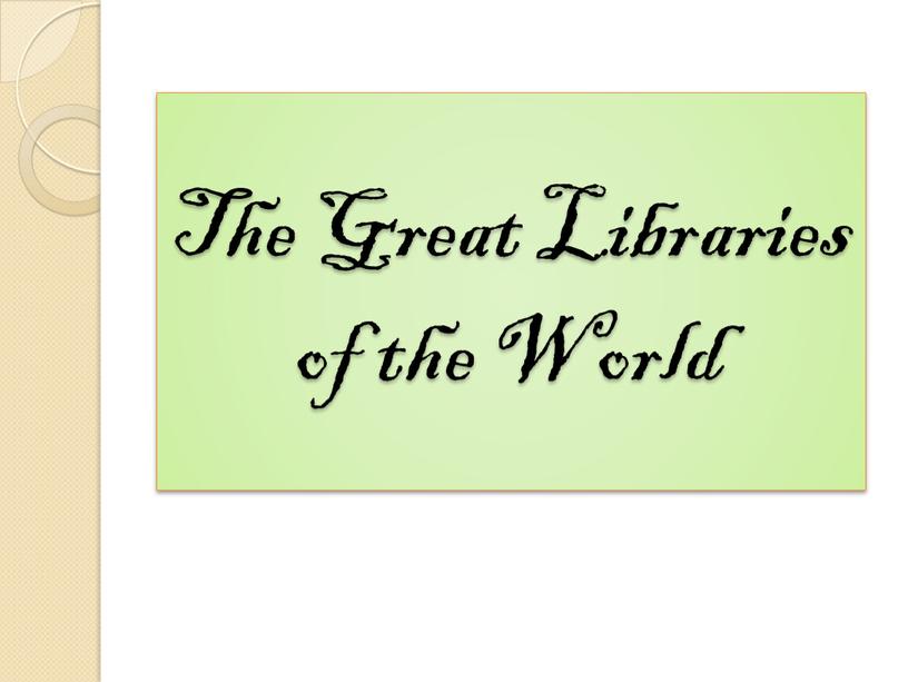 The Great Libraries of the World