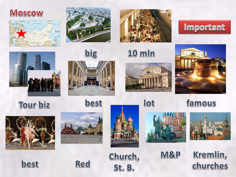 Moscow big 10 mln important Tour biz best lot famous best