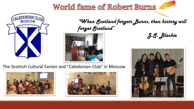 World fame of Robert Burns “When