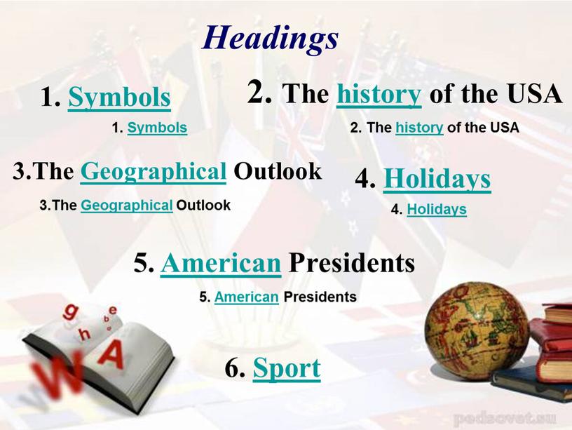 Headings 1. Symbols 3.The Geographical