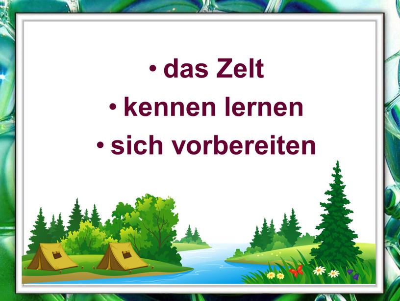 Zelt kennen lernen sich vorbereiten