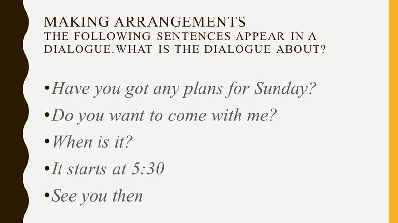 Making arrangements the following sentences appear in a dialogue