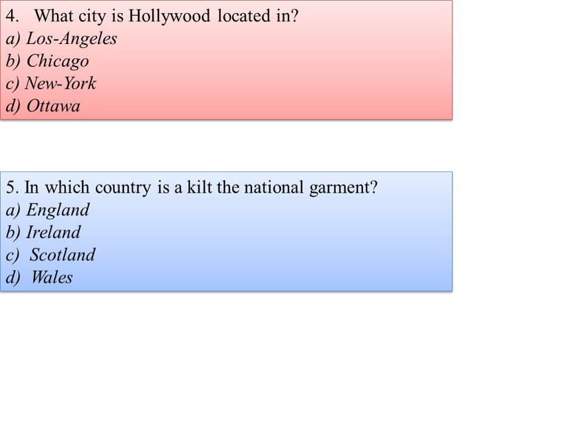 What city is Hollywood located in? a)