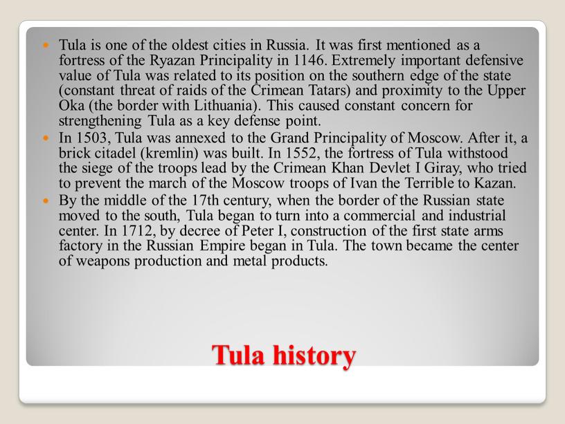 Tula history Tula is one of the oldest cities in