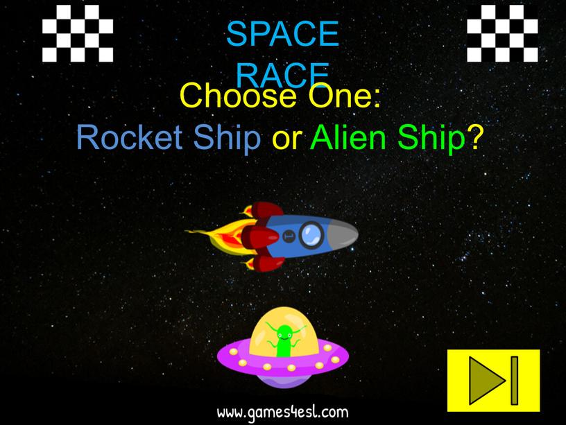 SPACE RACE Choose One: Rocket Ship or