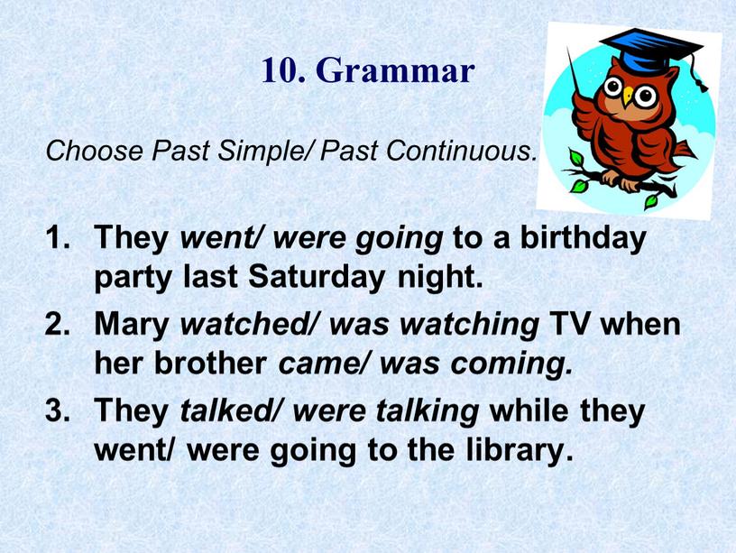 Grammar Choose Past Simple/ Past