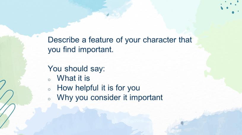 Describe a feature of your character that you find important