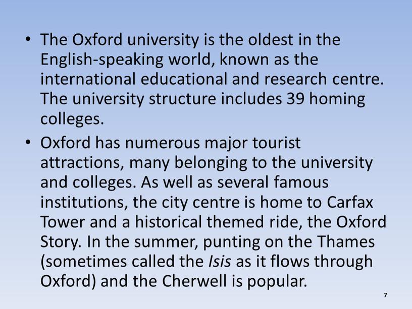 The Oxford university is the oldest in the