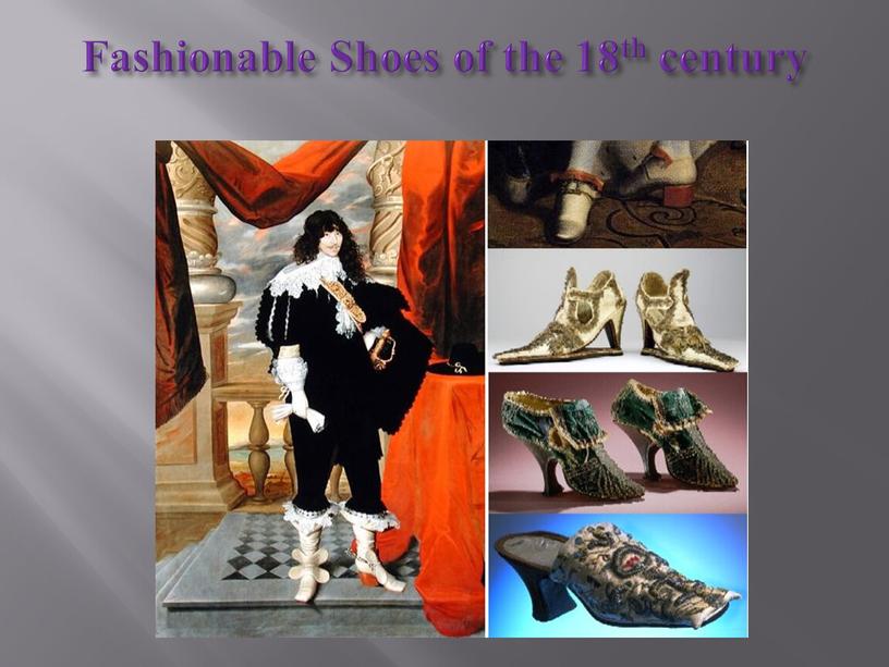 Fashionable Shoes of the 18th century