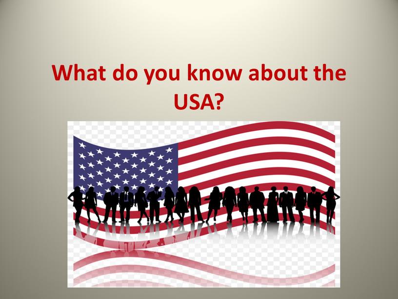 What do you know about the USA?