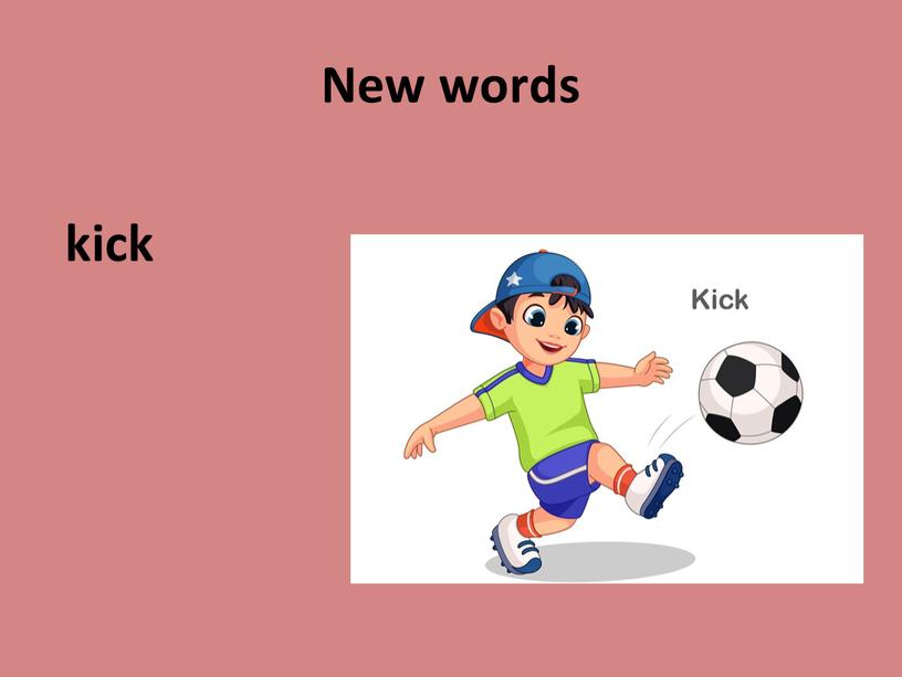 New words kick