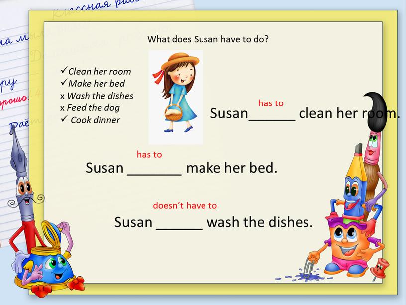 What does Susan have to do? Clean her room