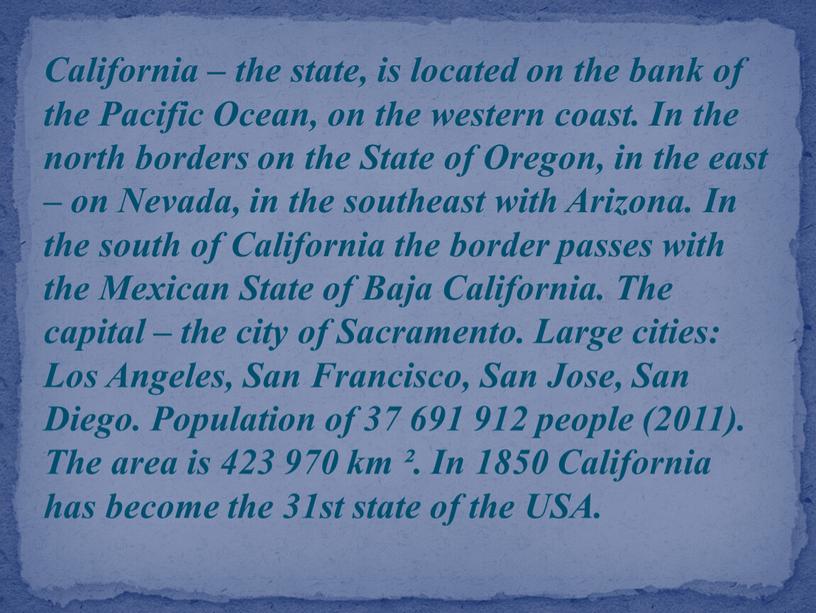 California – the state, is located on the bank of the