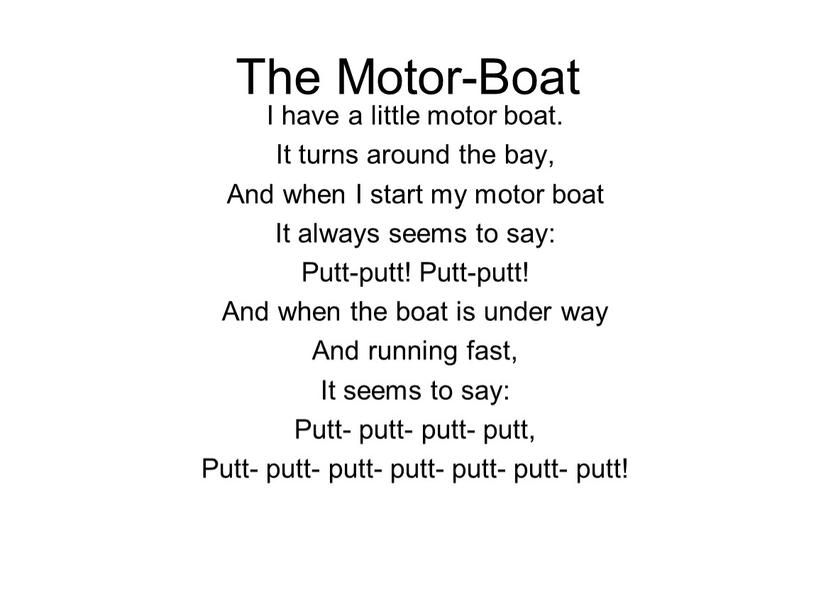 The Motor-Boat I have a little motor boat